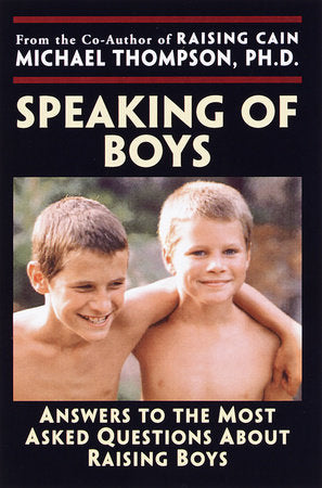 Speaking of Boys Paperback by Michael Thompson, Ph.D.