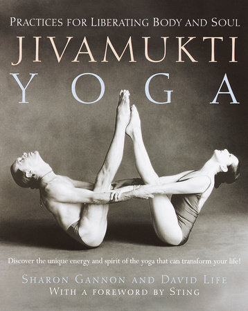 Jivamukti Yoga Paperback by Sharon Gannon and David Life