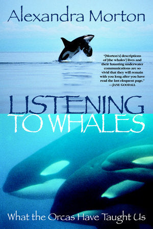 Listening to Whales Paperback by Alexandra Morton
