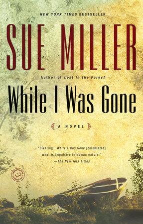 While I Was Gone Paperback by Sue Miller