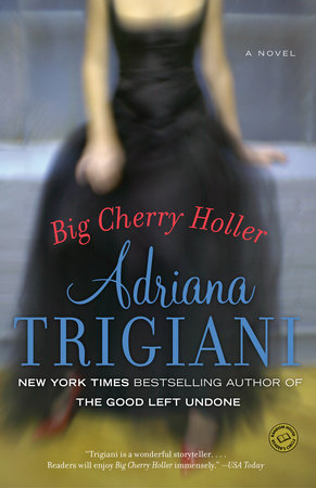 Big Cherry Holler Paperback by Adriana Trigiani