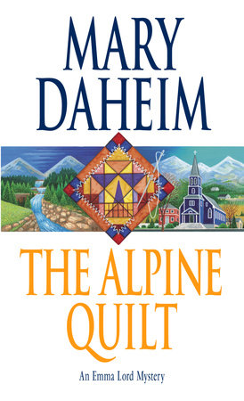 The Alpine Quilt MM by Mary Daheim