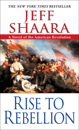 Rise to Rebellion Paperback by Jeff Shaara