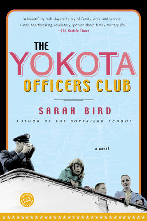 The Yokota Officers Club Paperback by Sarah Bird
