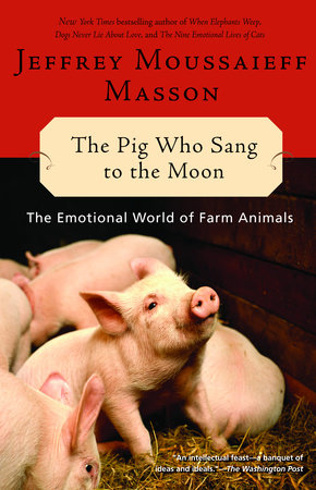 The Pig Who Sang to the Moon Paperback by Jeffrey Moussaieff Masson