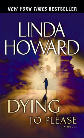 Dying to Please Paperback by Linda Howard