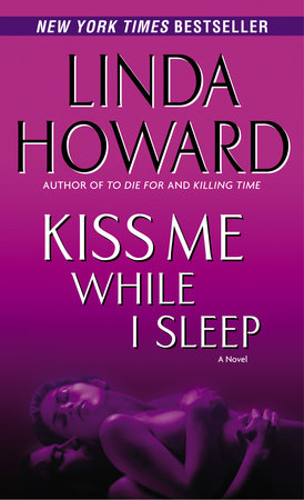 Kiss Me While I Sleep Paperback by Linda Howard