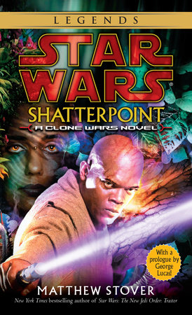 Shatterpoint: Star Wars Legends Paperback by Matt Stover