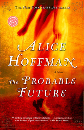 The Probable Future Paperback by Alice Hoffman