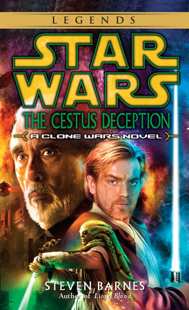 The Cestus Deception: Star Wars Legends (Clone Wars) Paperback by Steven Barnes