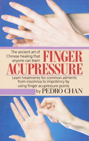 Finger Acupressure Paperback by Pedro Chan