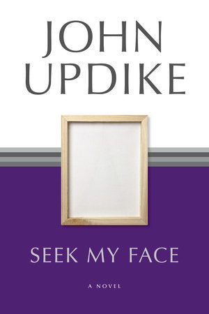 Seek My Face TR by John Updike
