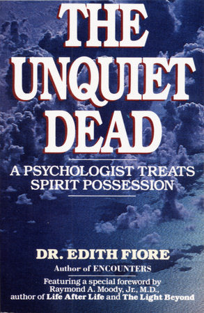 The Unquiet Dead Paperback by Dr. Edith Fiore