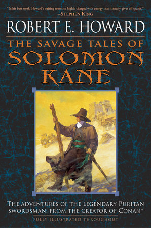 The Savage Tales of Solomon Kane Paperback by Robert E. Howard