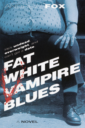 Fat White Vampire Blues Paperback by Andrew Fox
