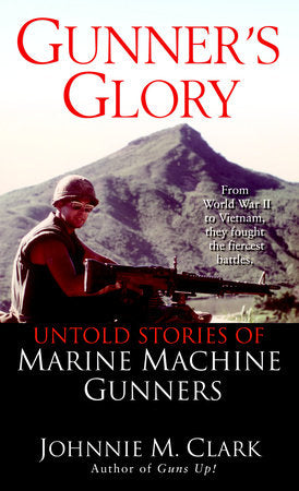 Gunner's Glory Paperback by Johnnie Clark