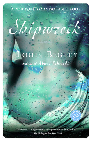 Shipwreck Paperback by Louis Begley