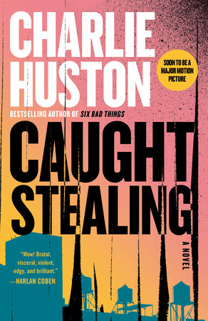 Caught Stealing Paperback by Charlie Huston