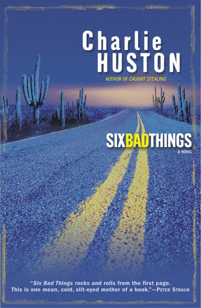 Six Bad Things Paperback by Charlie Huston