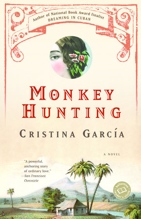 Monkey Hunting Paperback by Cristina Garcia