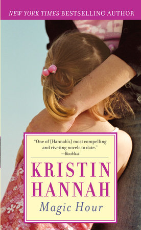 Magic Hour Paperback by Kristin Hannah