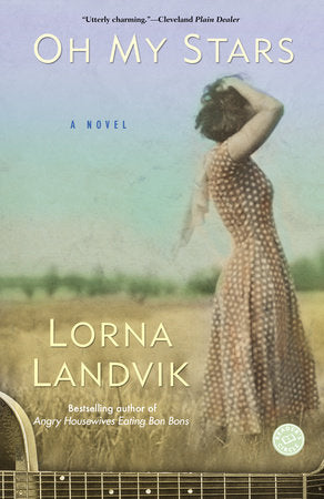 Oh My Stars Paperback by Lorna Landvik