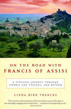 On the Road with Francis of Assisi Paperback by Linda Bird Francke