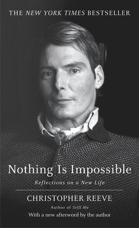 Nothing Is Impossible Paperback by Christopher Reeve
