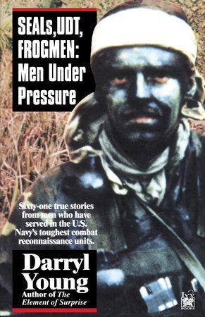 SEALS, UDT, FROGMEN Paperback by Darryl Young