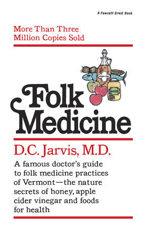 Folk Medicine Paperback by D.C. Jarvis, M.D.