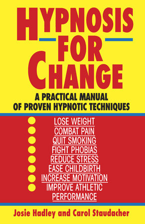 Hypnosis for Change Paperback by Josie Hadley & Carol Staudacher