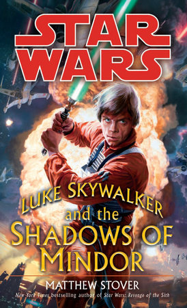 Luke Skywalker and the Shadows of Mindor: Star Wars Legends Paperback by Matthew Stover