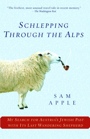 Schlepping Through the Alps Paperback by Sam Apple