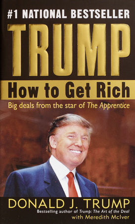 Trump: How to Get Rich Paperback by Donald J. Trump with Meredith McIver