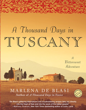 A Thousand Days in Tuscany Paperback by Marlena de Blasi