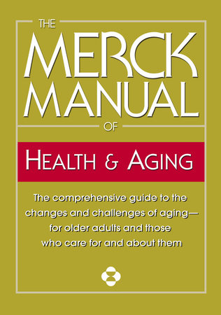 The Merck Manual of Health & Aging Paperback by Merck & Co., Inc.