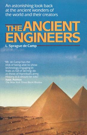 The Ancient Engineers Paperback by L. Sprague de Camp