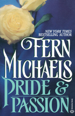 Pride & Passion Paperback by Fern Michaels