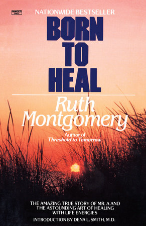 Born to Heal Paperback by Ruth Montgomery
