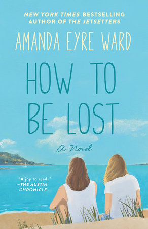 How to Be Lost Paperback by Amanda Eyre Ward