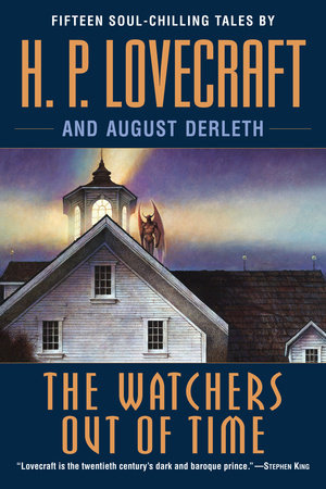 The Watchers Out of Time Paperback by H. P. Lovecraft and August Derleth