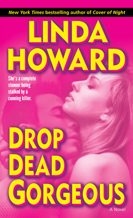 Drop Dead Gorgeous Paperback by Linda Howard