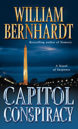 Capitol Conspiracy Paperback by William Bernhardt