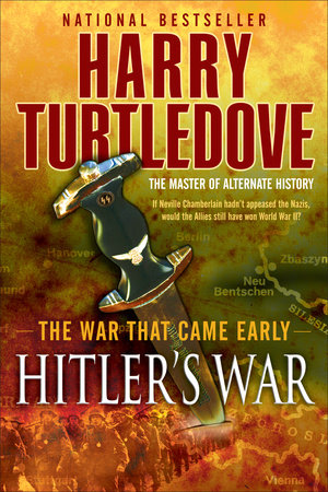 Hitler's War (The War That Came Early, Book One) Paperback by Harry Turtledove