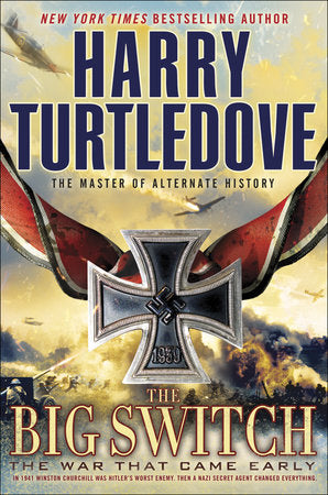 The Big Switch (The War That Came Early, Book Three) Paperback by Harry Turtledove