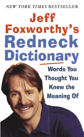 Jeff Foxworthy's Redneck Dictionary Paperback by Jeff Foxworthy