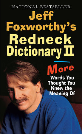 Jeff Foxworthy's Redneck Dictionary II Paperback by Jeff Foxworthy