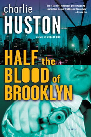 Half the Blood of Brooklyn Paperback by Charlie Huston