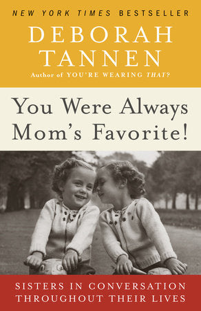 You Were Always Mom's Favorite! Paperback by Deborah Tannen