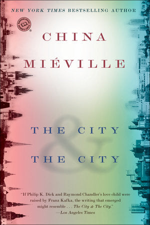 The City & The City Paperback by China Miéville